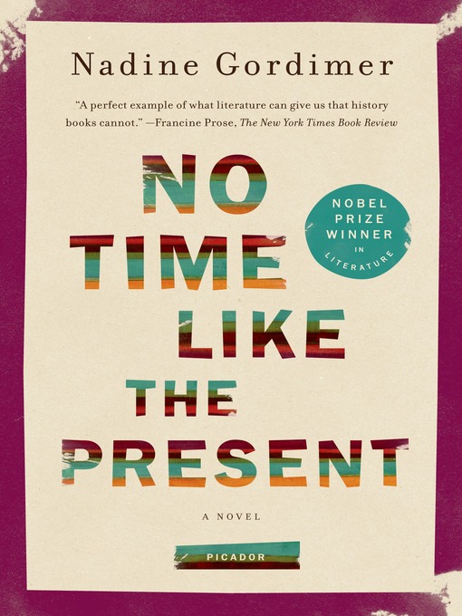 Title details for No Time Like the Present by Nadine Gordimer - Wait list